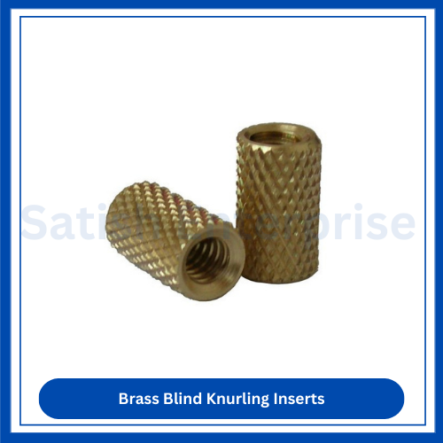 Brass Blind Knurling Inserts Satish Enterprise