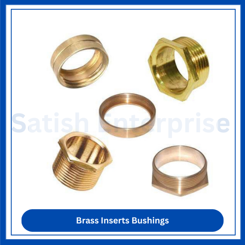 Brass Inserts Bushings Satish Enterprise