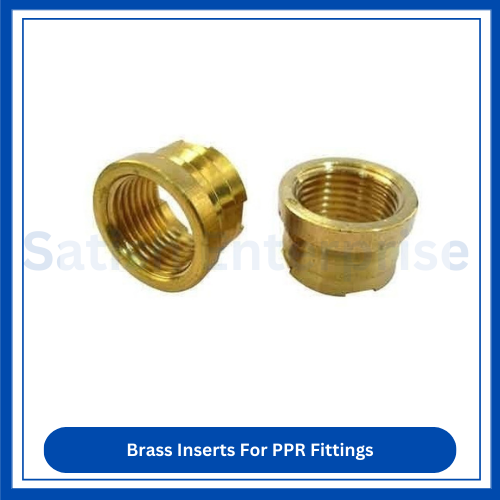 Brass Inserts for Ppr Fittings Satish Enterprise